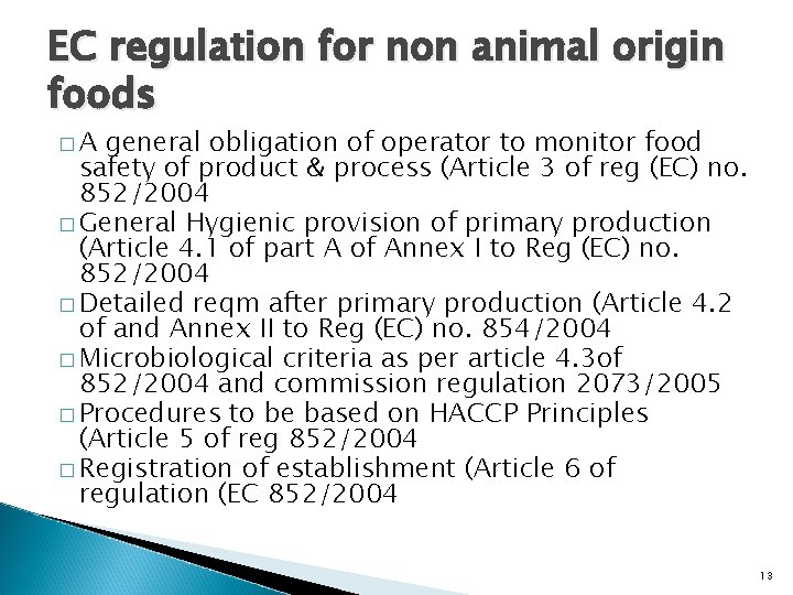 EC regulation for non animal origin foods �A general obligation of operator to monitor