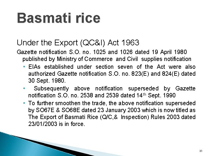 Basmati rice Under the Export (QC&I) Act 1963 Gazette notification S. O. no. 1025