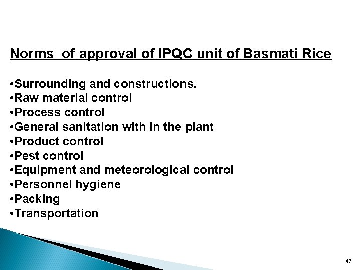 Norms of approval of IPQC unit of Basmati Rice • Surrounding and constructions. •