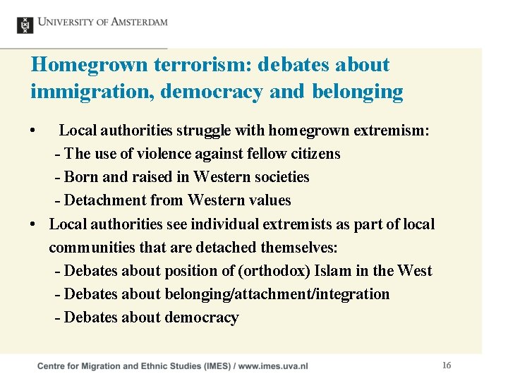 Homegrown terrorism: debates about immigration, democracy and belonging • Local authorities struggle with homegrown