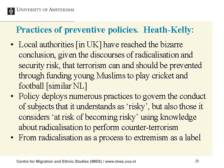 Practices of preventive policies. Heath-Kelly: • Local authorities [in UK] have reached the bizarre