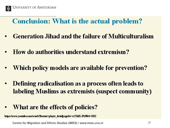 Conclusion: What is the actual problem? • Generation Jihad and the failure of Multiculturalism