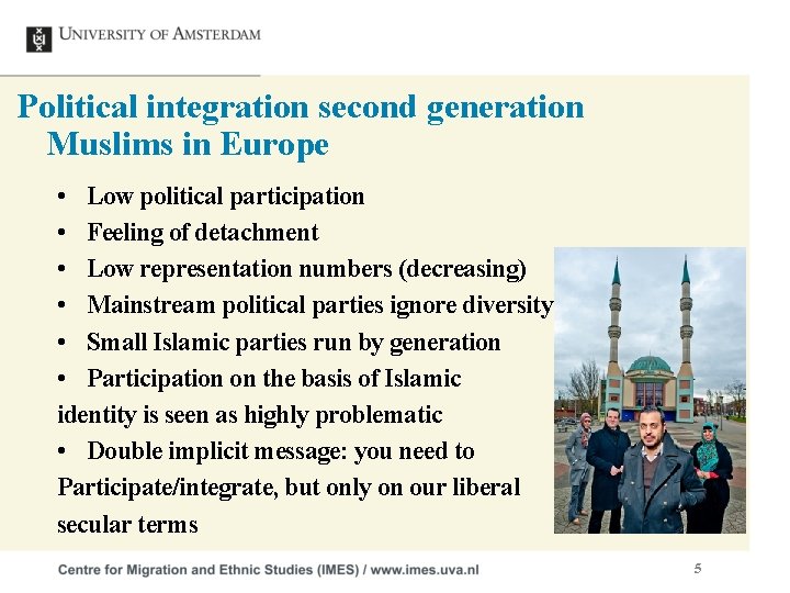 Political integration second generation Muslims in Europe • Low political participation • Feeling of