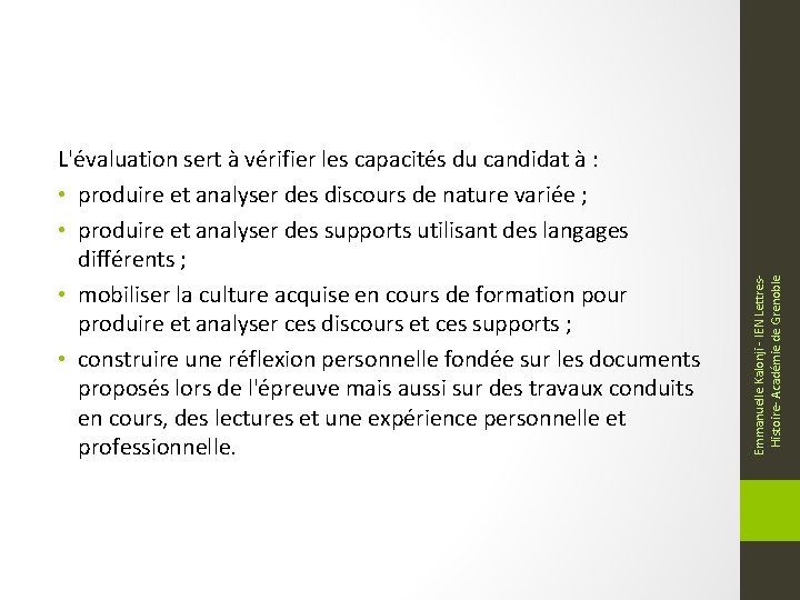 Emmanuelle Kalonji - IEN Lettres. Histoire- Académie de Grenoble L'évaluation sert à vérifier les