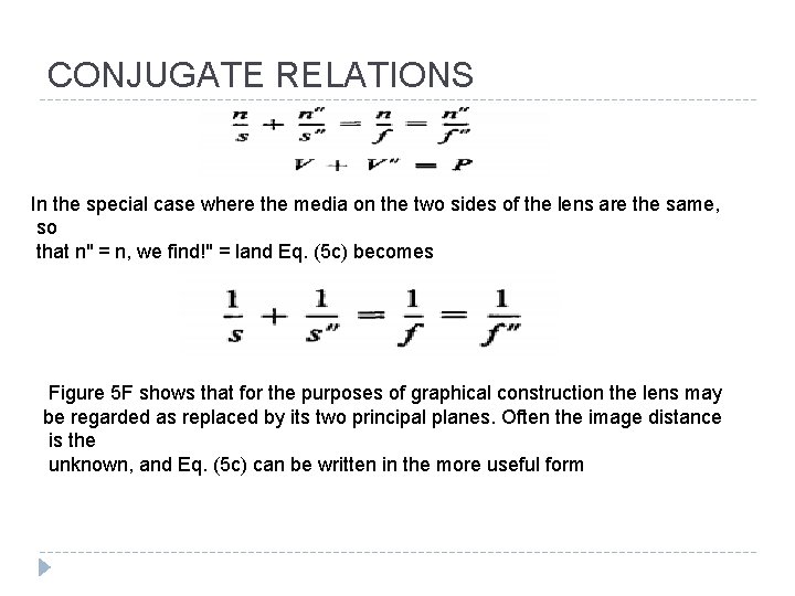 CONJUGATE RELATIONS In the special case where the media on the two sides of