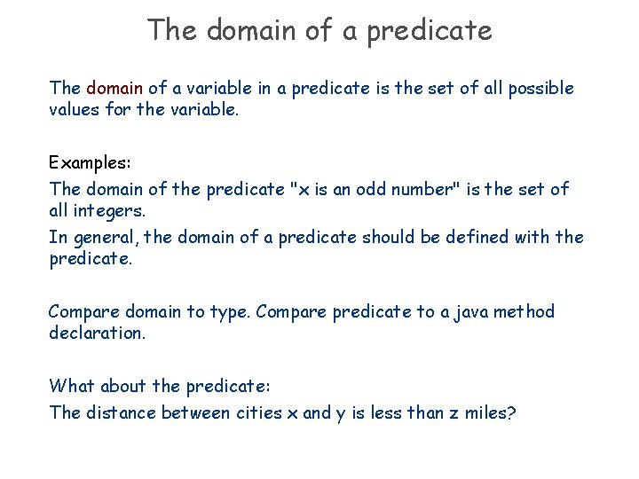 The domain of a predicate The domain of a variable in a predicate is