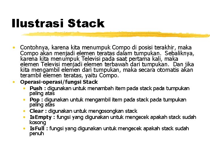 Ilustrasi Stack • Contohnya, karena kita menumpuk Compo di posisi terakhir, maka Compo akan