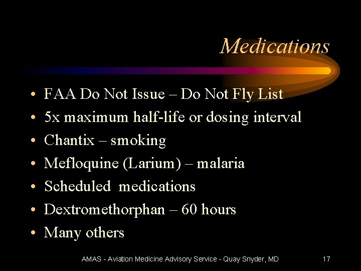 Medications • • FAA Do Not Issue – Do Not Fly List 5 x