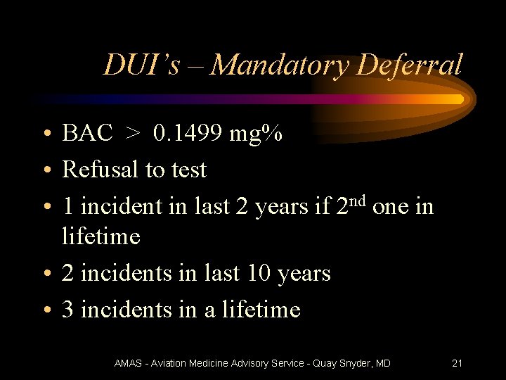 DUI’s – Mandatory Deferral • BAC > 0. 1499 mg% • Refusal to test