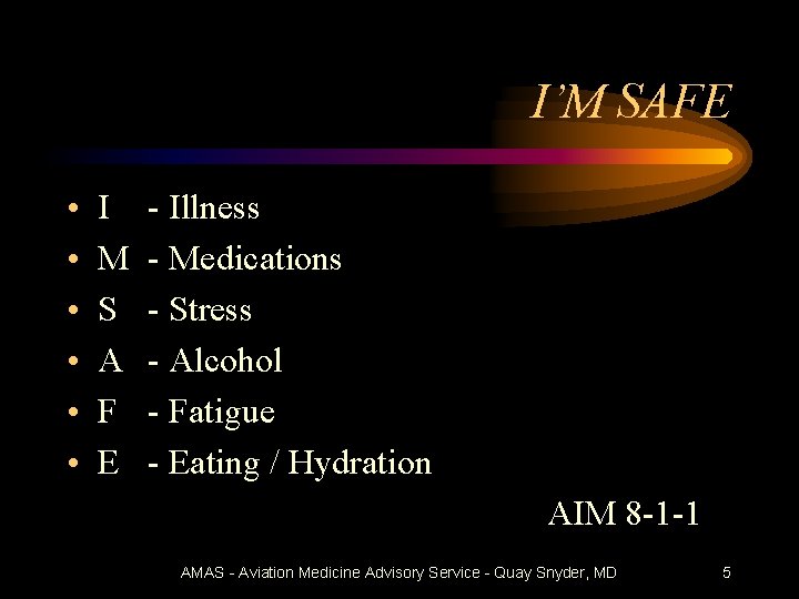 I’M SAFE • • • I M S A F E - Illness -