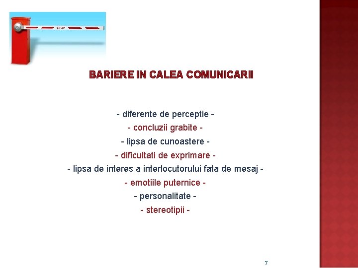 BARIERE IN CALEA COMUNICARII - diferente de perceptie - concluzii grabite - lipsa de