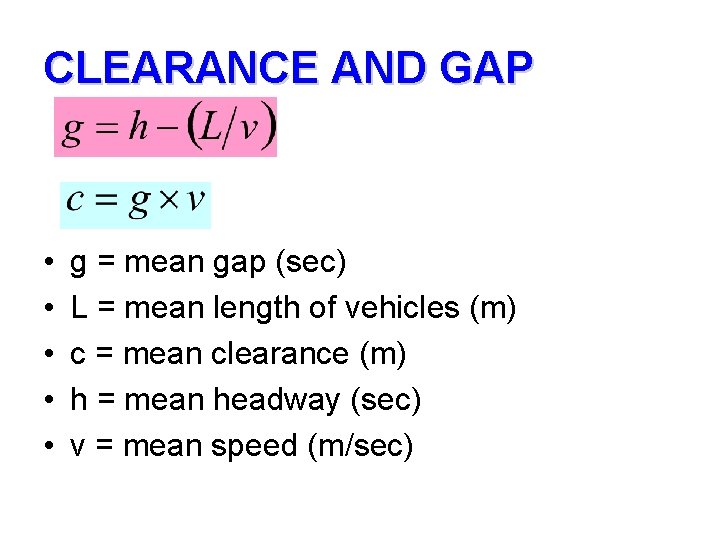 CLEARANCE AND GAP • • • g = mean gap (sec) L = mean