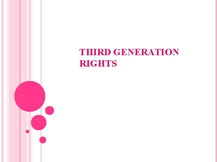 THIRD GENERATION RIGHTS 