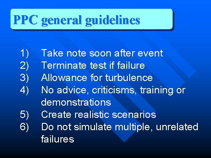 PPC general guidelines 1) 2) 3) 4) 5) 6) Take note soon after event