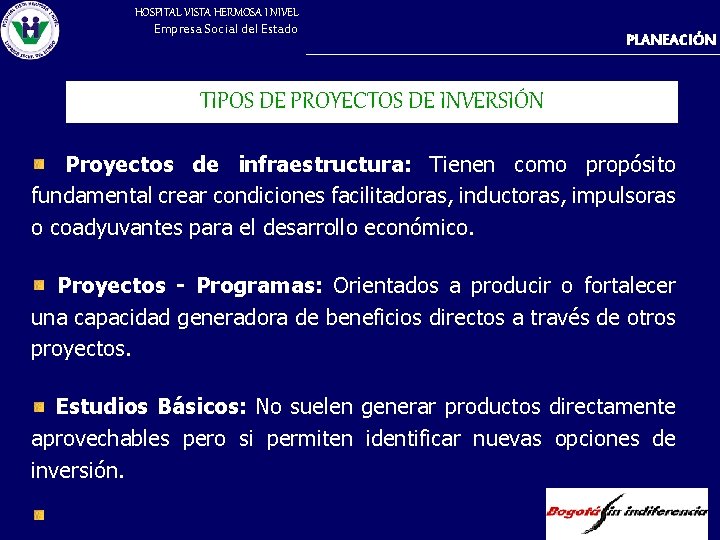 HOSPITAL VISTA HERMOSA I NIVEL Empresa Social del Estado PLANEACIÓN TIPOS DE PROYECTOS DE