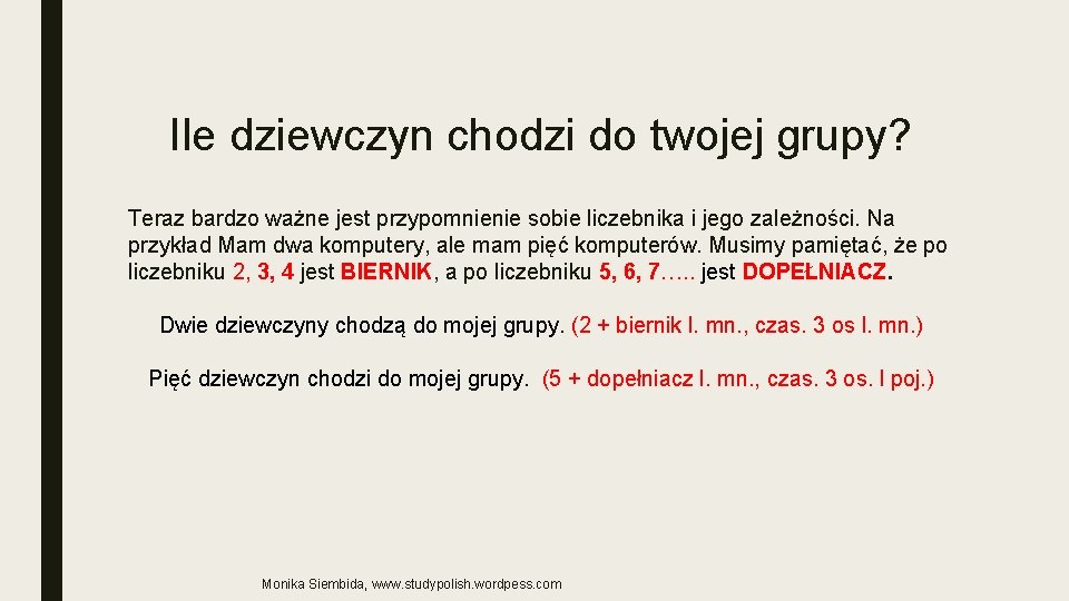 Ile dziewczyn chodzi do twojej grupy? Teraz bardzo ważne jest przypomnienie sobie liczebnika i