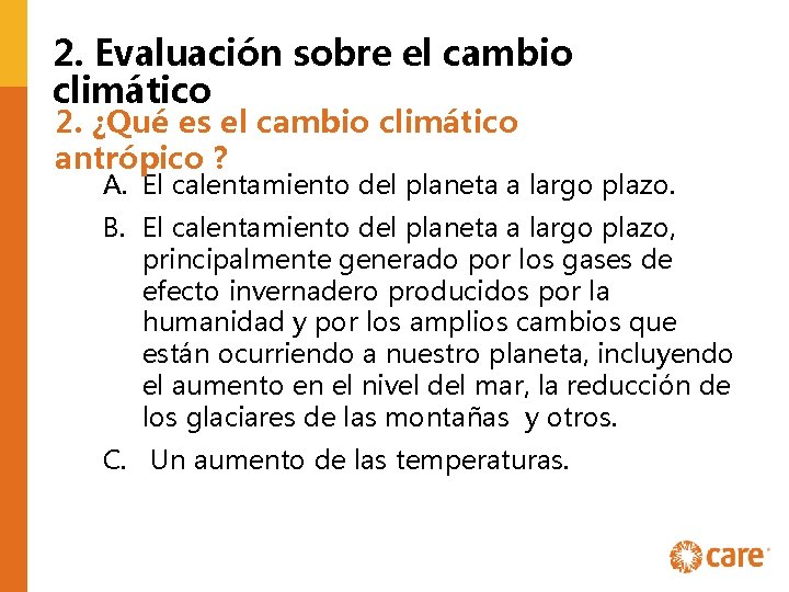 2. Evaluación sobre el cambio climático 2. ¿Qué es el cambio climático antrópico ?