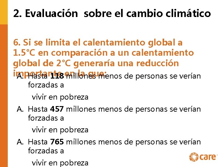 2. Evaluación sobre el cambio climático 6. Si se limita el calentamiento global a