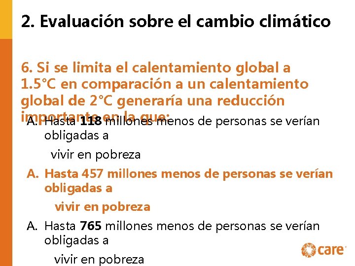 2. Evaluación sobre el cambio climático 6. Si se limita el calentamiento global a