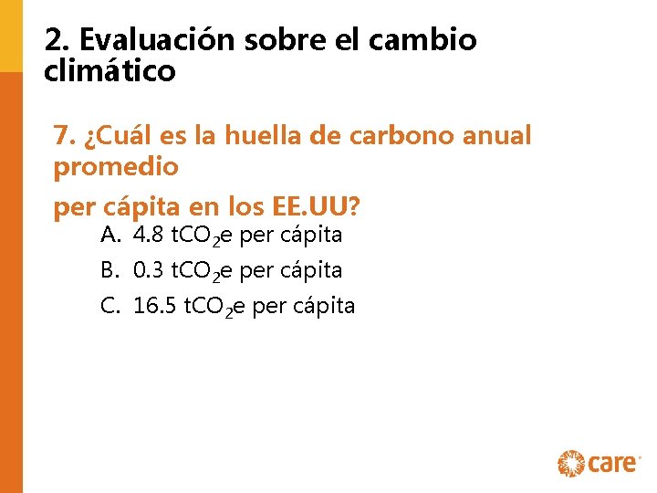 2. Evaluación sobre el cambio climático 7. ¿Cuál es la huella de carbono anual