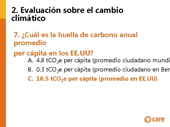 2. Evaluación sobre el cambio climático 7. ¿Cuál es la huella de carbono anual