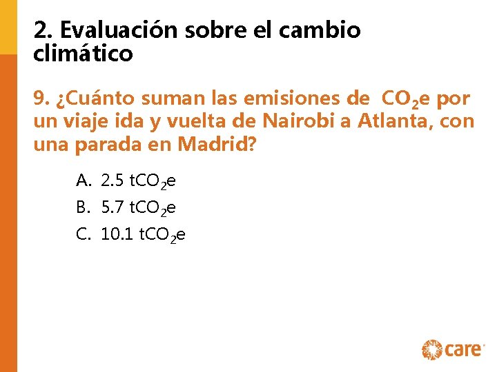 2. Evaluación sobre el cambio climático 9. ¿Cuánto suman las emisiones de CO 2