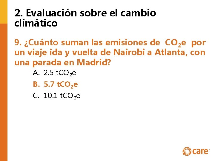 2. Evaluación sobre el cambio climático 9. ¿Cuánto suman las emisiones de CO 2