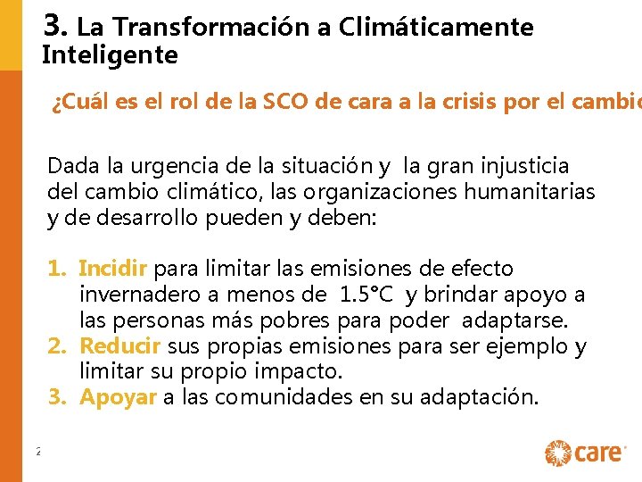 3. La Transformación a Climáticamente Inteligente ¿Cuál es el rol de la SCO de