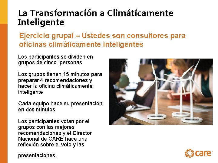 La Transformación a Climáticamente Inteligente Ejercicio grupal – Ustedes son consultores para oficinas climáticamente