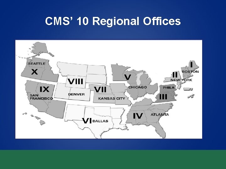 CMS’ 10 Regional Offices 