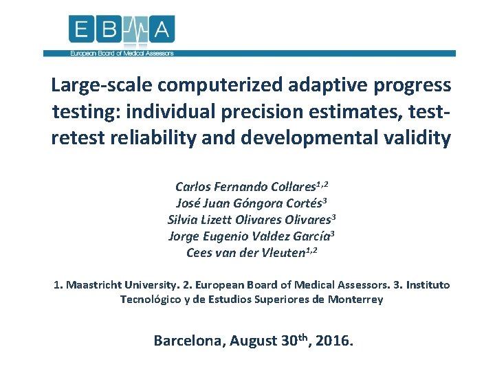 Large-scale computerized adaptive progress testing: individual precision estimates, testretest reliability and developmental validity Carlos