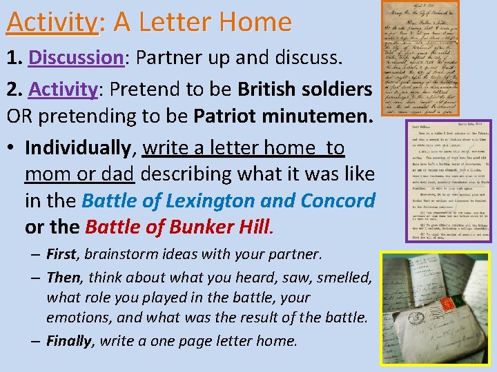 Activity: A Letter Home 1. Discussion: Partner up and discuss. 2. Activity: Pretend to