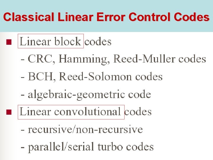 Classical Linear Error Control Codes 