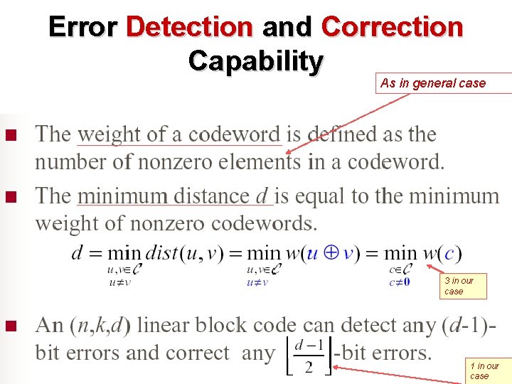 Error Detection and Correction Capability As in general case 3 in our case 1
