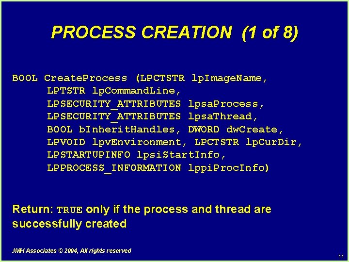 PROCESS CREATION (1 of 8) BOOL Create. Process (LPCTSTR lp. Image. Name, LPTSTR lp. PROCESS CREATION (1 of 8) BOOL Create. Process (LPCTSTR lp. Image. Name, LPTSTR lp.