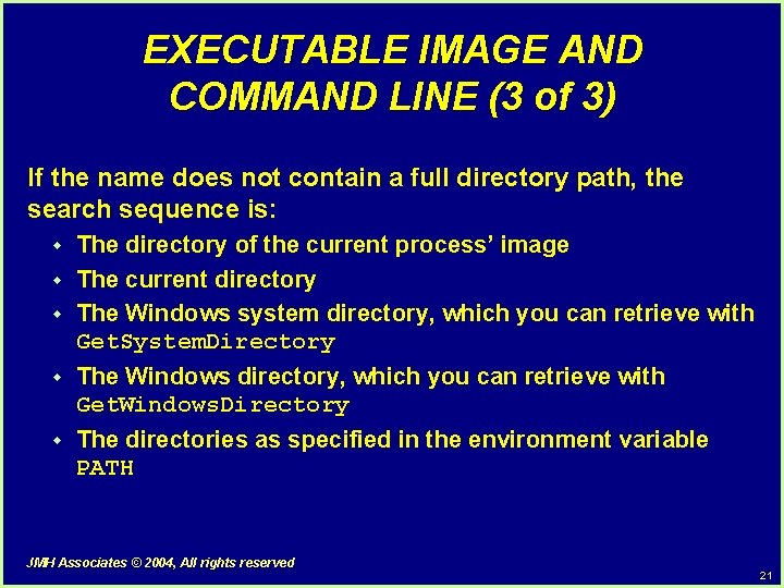 EXECUTABLE IMAGE AND COMMAND LINE (3 of 3) If the name does not contain EXECUTABLE IMAGE AND COMMAND LINE (3 of 3) If the name does not contain