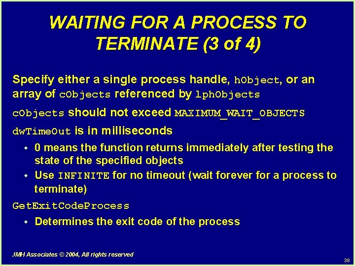 WAITING FOR A PROCESS TO TERMINATE (3 of 4) Specify either a single process WAITING FOR A PROCESS TO TERMINATE (3 of 4) Specify either a single process