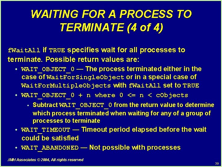 WAITING FOR A PROCESS TO TERMINATE (4 of 4) f. Wait. All if TRUE WAITING FOR A PROCESS TO TERMINATE (4 of 4) f. Wait. All if TRUE