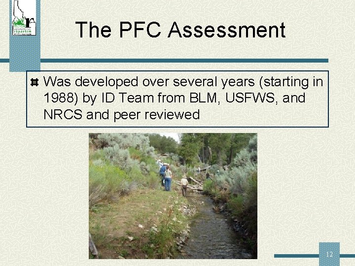 The PFC Assessment Was developed over several years (starting in 1988) by ID Team