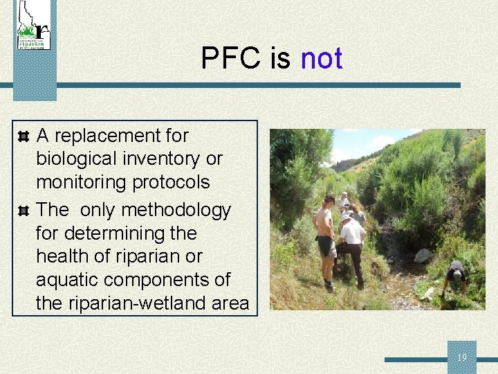 PFC is not A replacement for biological inventory or monitoring protocols The only methodology