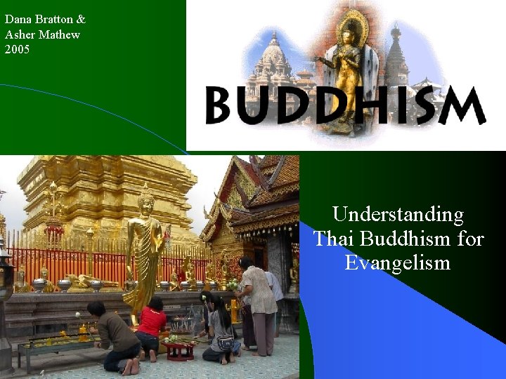 Dana Bratton & Asher Mathew 2005 Buddhism Understanding Thai Buddhism for Evangelism 