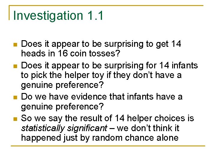 Investigation 1. 1 n n Does it appear to be surprising to get 14