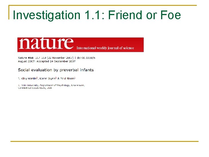 Investigation 1. 1: Friend or Foe 