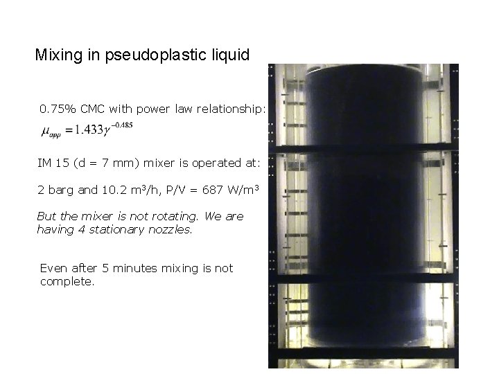 Mixing in pseudoplastic liquid 0. 75% CMC with power law relationship: IM 15 (d