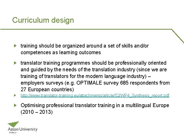 Curriculum design training should be organized around a set of skills and/or competences as