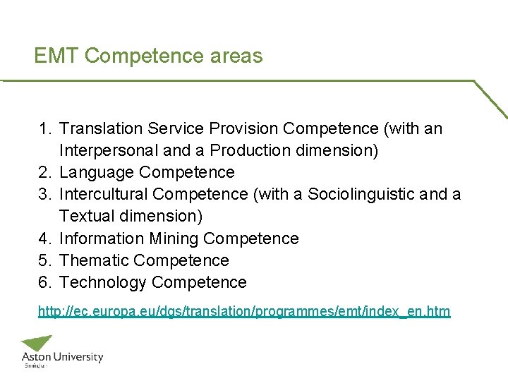 EMT Competence areas 1. Translation Service Provision Competence (with an Interpersonal and a Production