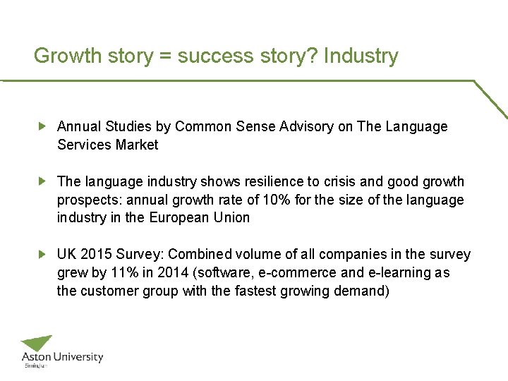 Growth story = success story? Industry Annual Studies by Common Sense Advisory on The Growth story = success story? Industry Annual Studies by Common Sense Advisory on The