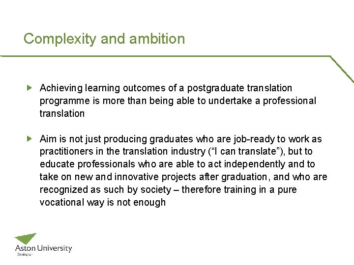 Complexity and ambition Achieving learning outcomes of a postgraduate translation programme is more than