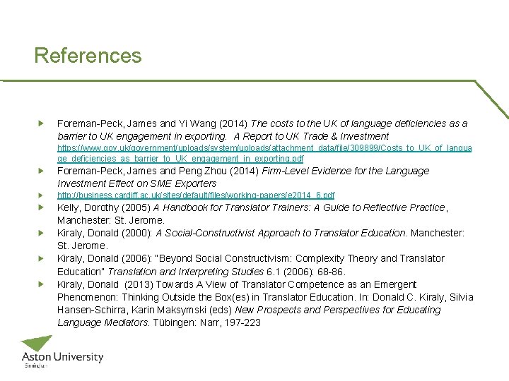 References Foreman-Peck, James and Yi Wang (2014) The costs to the UK of language