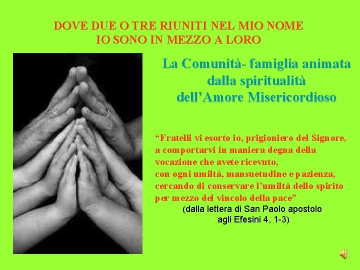 Dove Due O Tre Sono Riuniti Nel Mio Nome